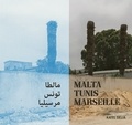 Katel Delia - Malta - Tunis - Marseille.