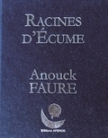 Anouck Faure - Mini livre AF RACINES D'ÉCUME - RACINES D'ÉCUME.