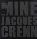 Jacques Crenn - Mine.