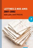 Christian Sautter - Lettres à nos amis 2001-2002 (Volume 1) - Voir loin, agir proche.