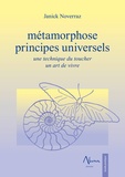 Janick Noverraz - Métamorphose - Principes universels, une technique du toucher, un art de vivre.