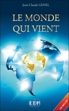 Jean-Claude Genel - Le monde qui vient - Clés pour accueillir. 1 CD audio