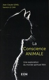 Jean-Claude Genel et Yannick Le Cam - La conscience animale - Une exploration du monde spirituel félin.