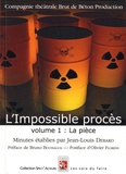 Jean-Louis Debard - L'impossible procès - Volume 1, La pièce.