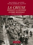 René Castille et Guy Avizou - La Creuse pendant la Seconde Guerre mondiale - Figures et moments.