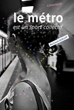 Bertrand Guillot - Le métro est un sport collectif.