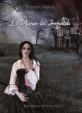 Ambre Dubois - Les soupirs de Londres Tome 1 : Le Manoir des Immortels.