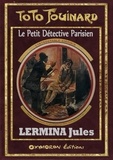 Jules Lermina - Toto Fouinard - L'Introuvable Assassin.