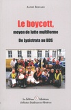 André Bernard - Le boycott, moyen de lutte multiforme - De Lysistrata au BDS.
