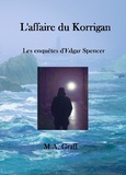 M-A Graff - Les enquêtes d'Edgar Spencer Tome 3 : L'affaire du Korrigan.