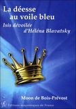 Moon de Bois-Prévost - La déesse au voile bleu - Isis dévoilée d'Helena Blavatsky.