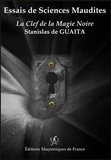 Stanislas de Guaita - Essais de Sciences Maudites - La clef de la magie noire.