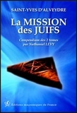 Saint-Yves d' Alveydre - La mission des juifs - Compendium des 2 tomes.