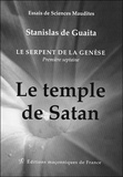 Stanislas de Guaita - Le temple de Satan - Le serpent de la Genèse. Première septaine (Livre 1).