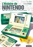 Florent Gorges - L'histoire de Nintendo - Tome 2, 1980-1991 L'étonnante invention : les Game & Watch.