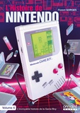 Florent Gorges - L'histoire de Nintendo - Tome 4, 1989-1999 L'incroyable histoire de la Game Boy.