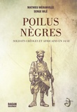 Mathieu Méranville et Serge Bilé - Poilus nègres - Soldats créoles et africains en 14/18.