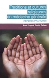 Paul Frappé et David Dahan - Traditions et cultures religieuses en médecine générale - Repères pratiques.