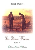 René Bazin - La Douce France - Tome 1.