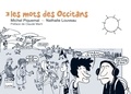 Michel Piquemal et Nathalie Louveau - Les mots des Occitans.
