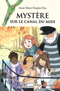 Anne-Marie Desplat-Duc - Mystère sur le Canal du Midi.
