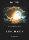 Jack Feret - La saga de Om Tome 5 : Renaissance.