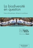 Elena Casetta et Julien Delord - La biodiversité en question - Enjeux philosophiques, éthiques et scientifiques.