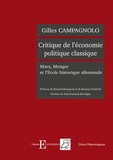 Gilles Campagnolo - Critique de l’économie politique classique - Marx, Menger et l’Ecole historique allemande.