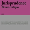 Vincent Forray et Alexandre Guigue - Jurisprudence Revue critique N° 3/2012 : Théories du droit, théories de la justice : rupture ou dialogue ?.
