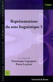 Dominique Lagorgette et Pierre Larrivée - Représentations du sens linguistique - Tome 5.