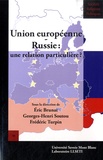 Eric Brunat et Georges-Henri Soutou - Union européenne-Russie : une relation particulière ?.