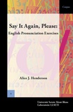 Alice Henderson - Say It Again, Please: English Pronunciation Exercises.