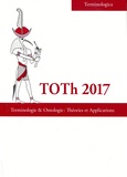 Christophe Roche - Toth 2017 - Terminologie & ontologie : théories et applications.