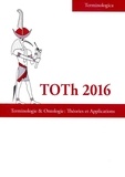 Christophe Roche - Toth 2016 - Terminologie & Ontologie : Théories et Applications.