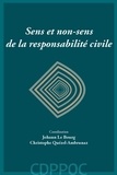 Johann Le Bourg et Christophe Quézel-Ambrunaz - Sens et non-sens de la responsabilité civile.