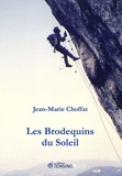Jean-Marie Choffat - Les brodequins du soleil.