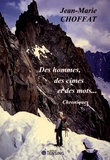 Jean-Marie Choffat - Des hommes, des cimes et des mots... - Chroniques.
