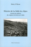 Henry O'Byrne - Histoire de La Salle-les-Alpes à travers les archives, des origines au XIXe siècle.