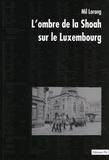 Mil Lorang - L'ombre de la Shoah sur le Luxembourg.