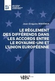 Jean-Grégoire Mahinga - Le règlement des différends dans les accords entre le Royaume-Uni et l'Union européenne.