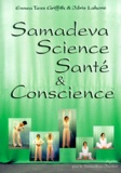 Idris Lahore et Ennea-Tess Griffith - Samadeva. Sante, Science & Conscience.