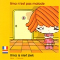  Ninie et  Calouan - Ilma n'est pas malade - Edition bilingue français-néerlandais.