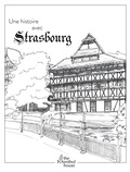 Anne Calife et Lolo Wagner - Une histoire avec Strasbourg - Maison des Tanneurs.