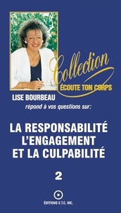 Lise Bourbeau - La responsabilité, l'engagement et la culpabilité.