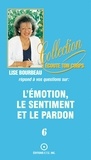 Lise Bourbeau - Les émotions, les sentiments et le pardon.