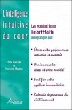 Doc Childre et Howard Martin - L'intelligence intuitive du coeur - La Solution HeartMath.