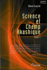 Ervin Laszlo - Science et champ akashique.