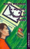 Nando Michaud - Le Mystere De La Chambre Froide.