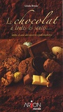 Linda Breau - Le chocolat à toutes les sauces - Mille et une découvertes gourmandes.
