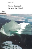 Pierre Perrault - Le Mal Du Nord.